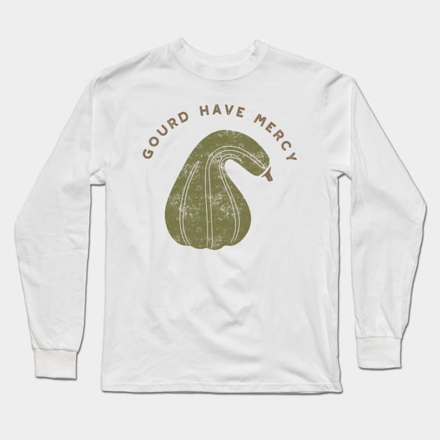 Gourd Have Mercy Long Sleeve T-Shirt by Alissa Carin